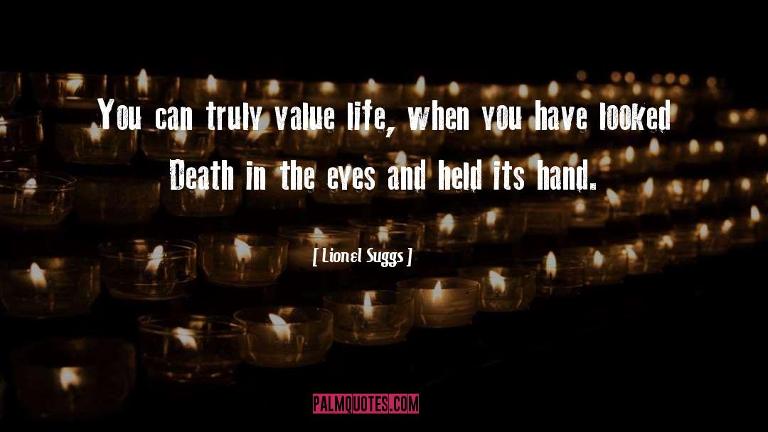 Value Life quotes by Lionel Suggs