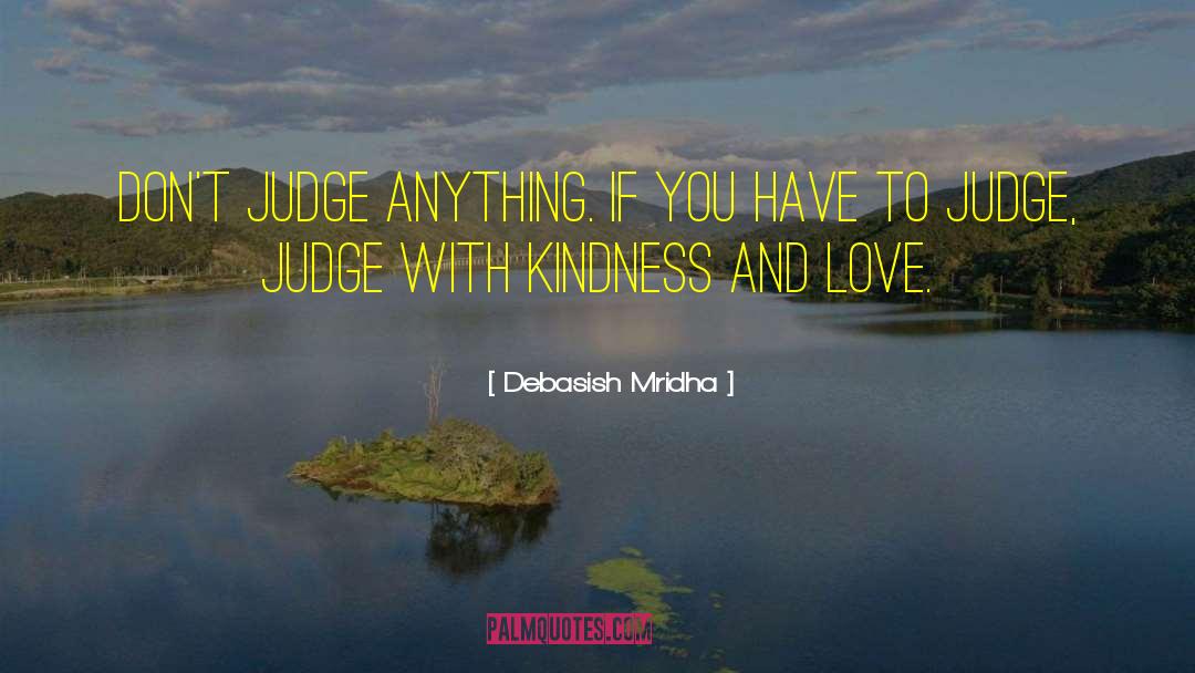 Value Love And Kindness quotes by Debasish Mridha