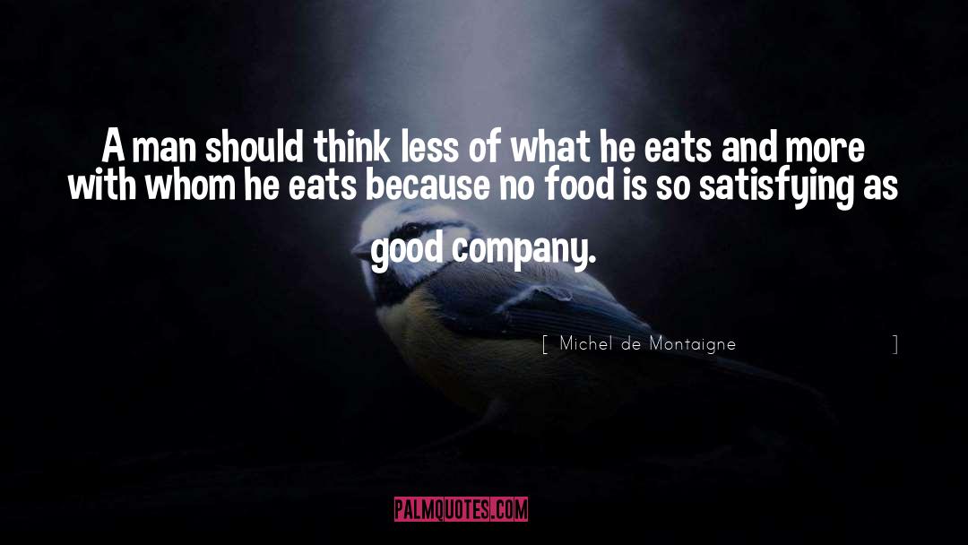 Value Of A Good Man quotes by Michel De Montaigne