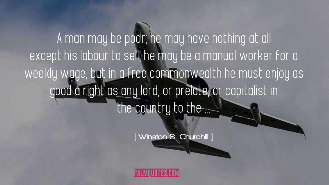 Value Of A Good Man quotes by Winston S. Churchill