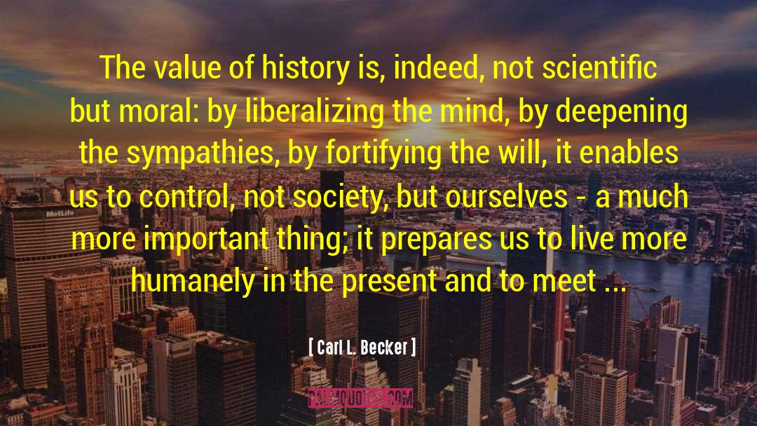Value Of History quotes by Carl L. Becker