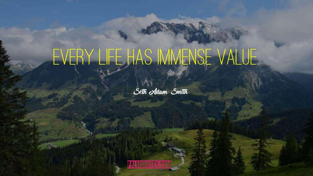 Value Of Life quotes by Seth Adam Smith