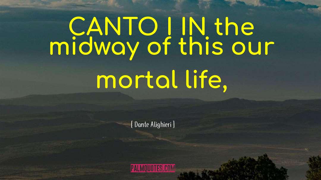 Value Of Life quotes by Dante Alighieri