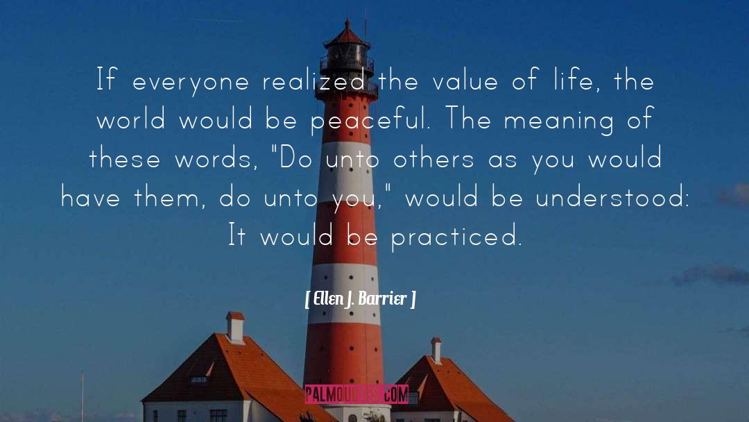 Value Of Life quotes by Ellen J. Barrier