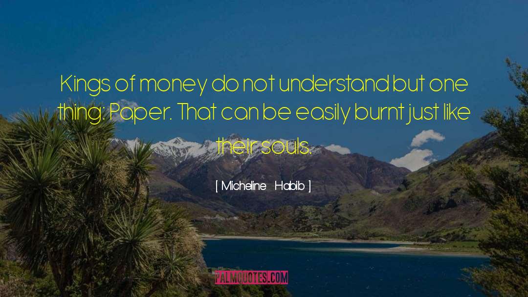 Value Of Money quotes by Micheline  Habib