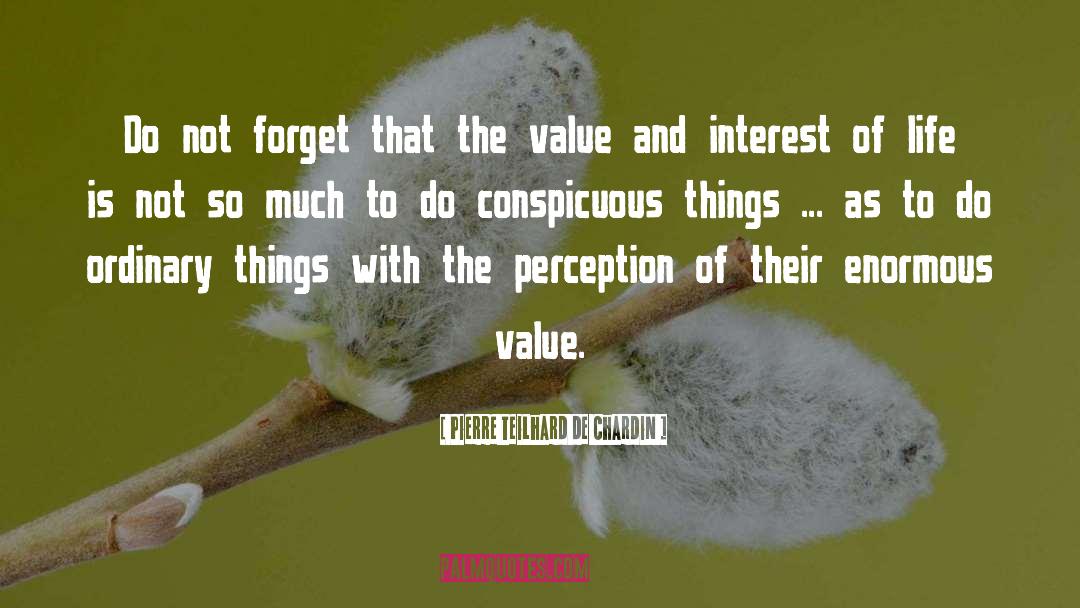 Value Of Objects quotes by Pierre Teilhard De Chardin