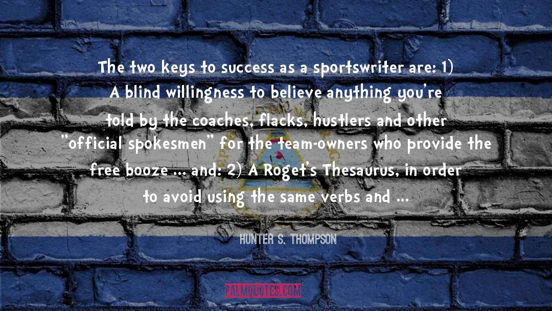 Value Of Team Sports quotes by Hunter S. Thompson