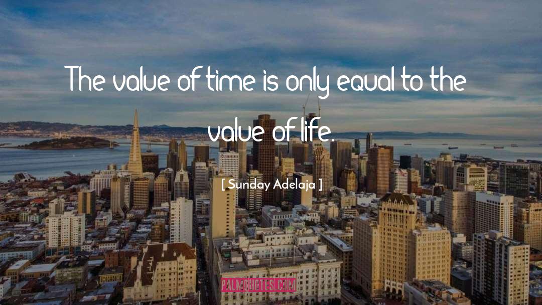 Value Of Time quotes by Sunday Adelaja