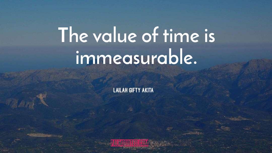 Value Of Time quotes by Lailah Gifty Akita