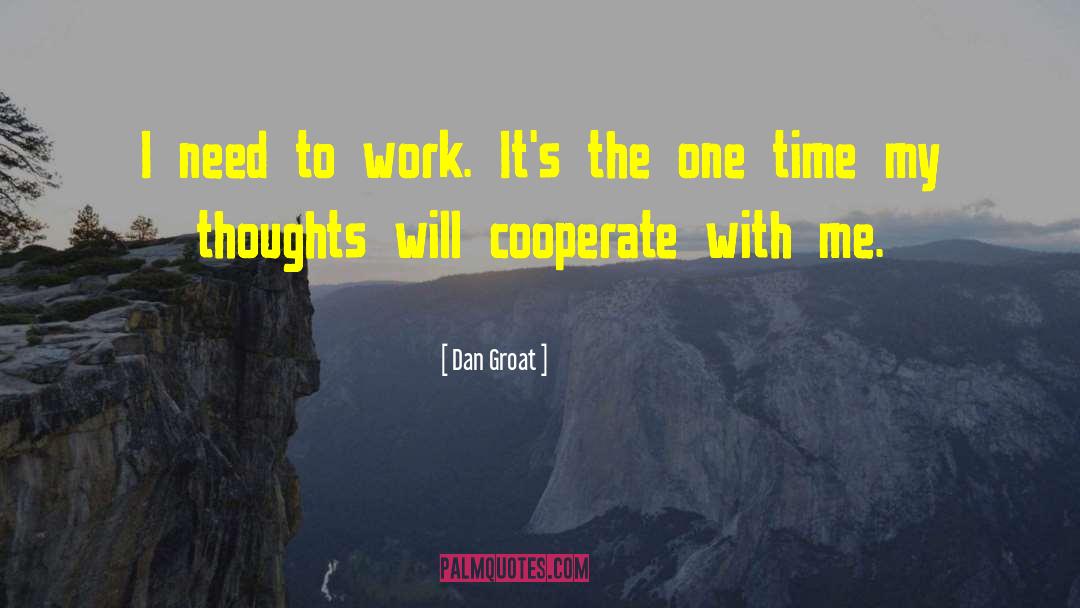 Value Of Work quotes by Dan Groat