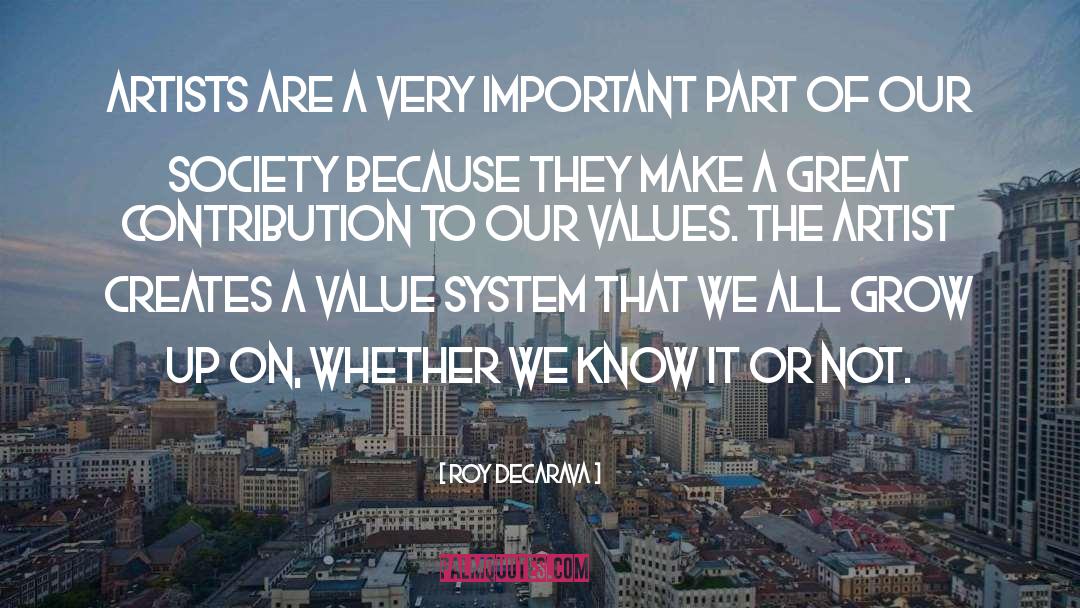 Value System quotes by Roy DeCarava