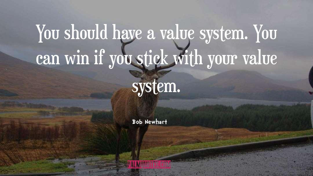 Value System quotes by Bob Newhart