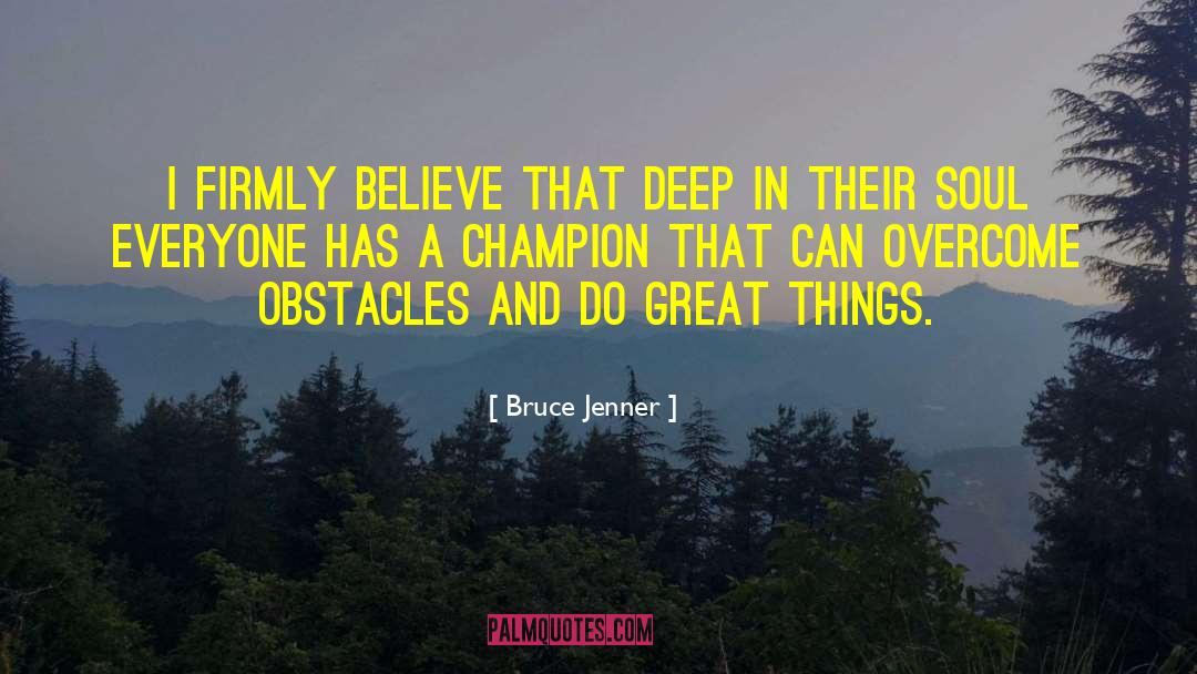 Value Things quotes by Bruce Jenner