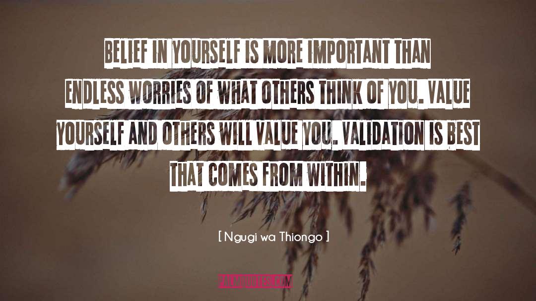 Value Yourself quotes by Ngugi Wa Thiongo