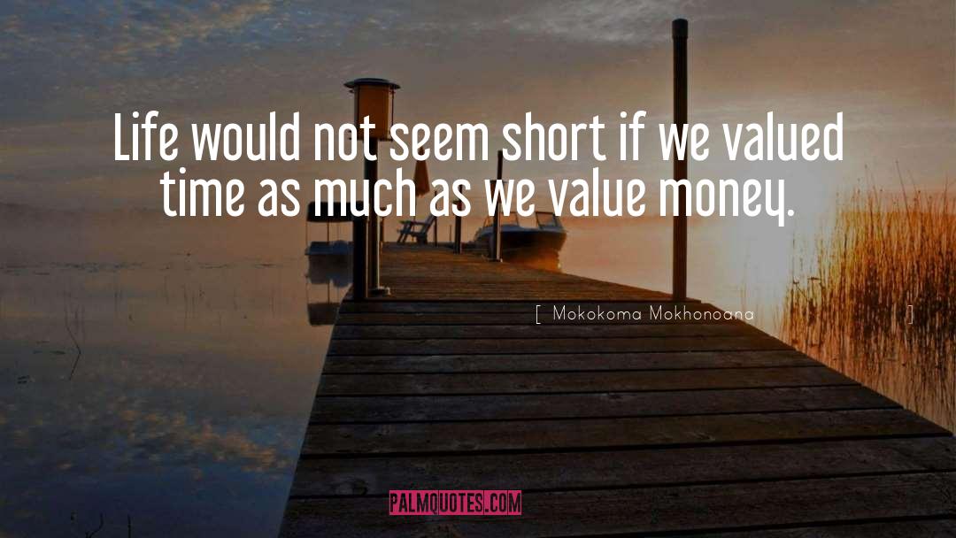 Valued Purposed quotes by Mokokoma Mokhonoana
