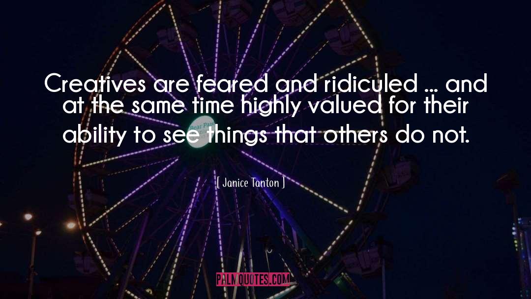 Valued quotes by Janice Tanton