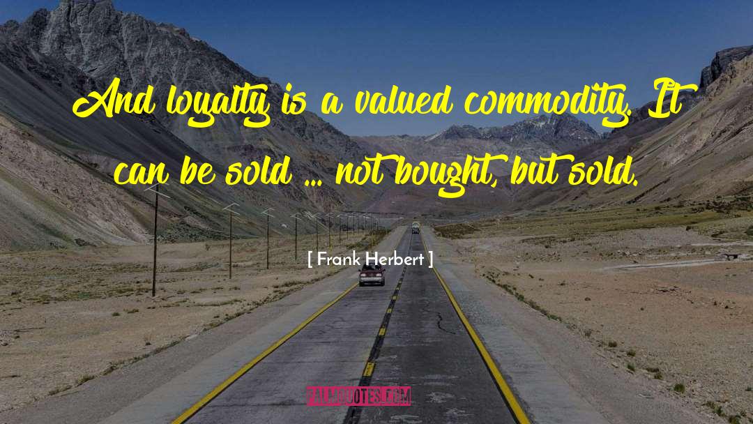 Valued quotes by Frank Herbert