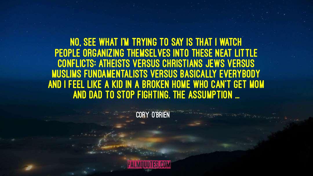 Values And Beliefs quotes by Cory O'Brien