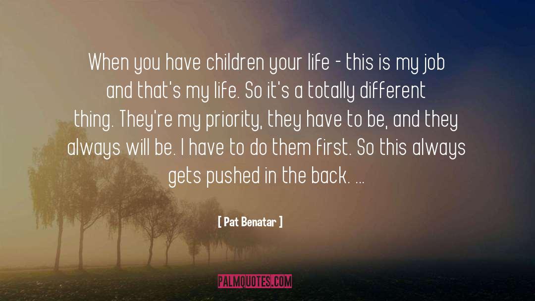 Valuing Children quotes by Pat Benatar