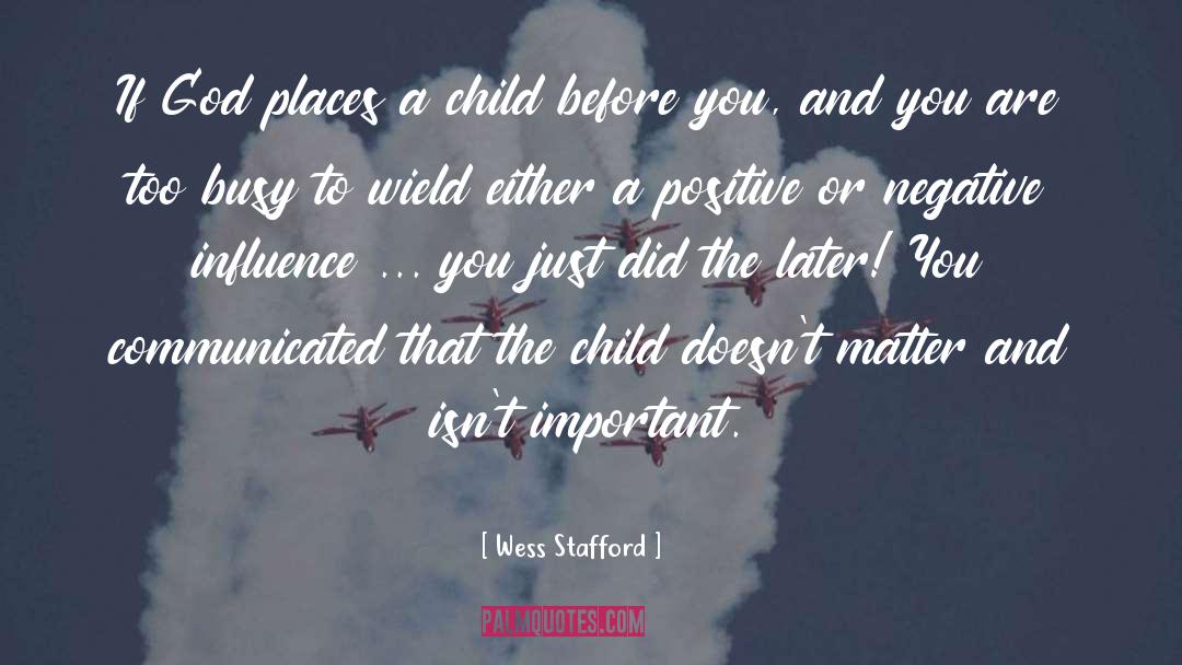 Valuing Children quotes by Wess Stafford