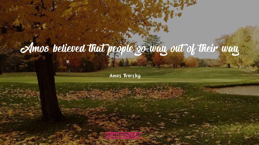 Valuing Life quotes by Amos Tversky