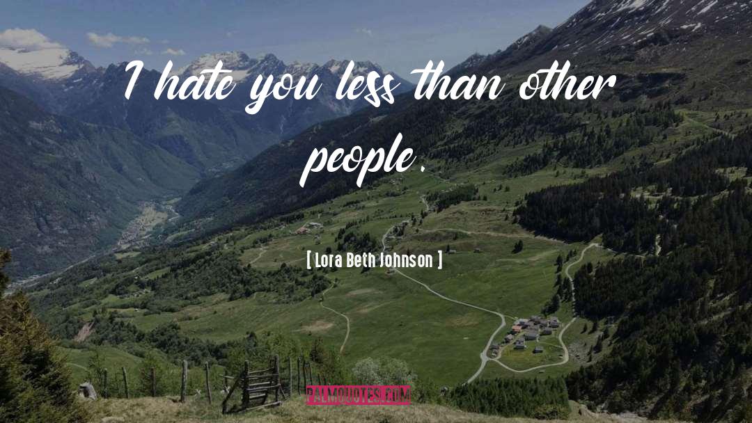 Valuing People quotes by Lora Beth Johnson
