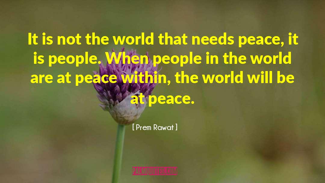 Valuing People quotes by Prem Rawat