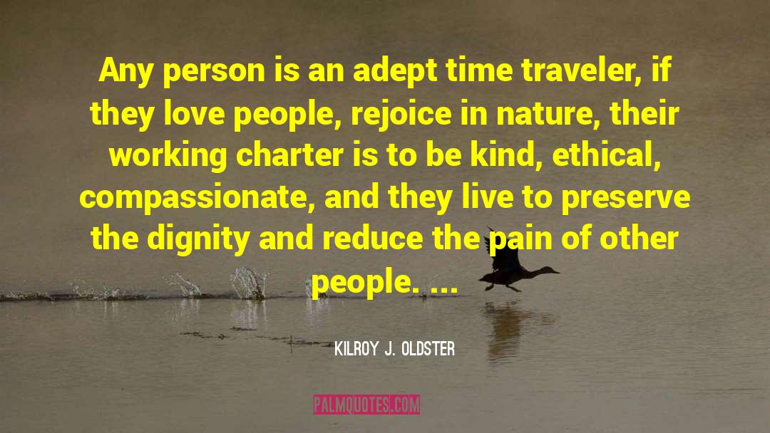 Valuing People quotes by Kilroy J. Oldster