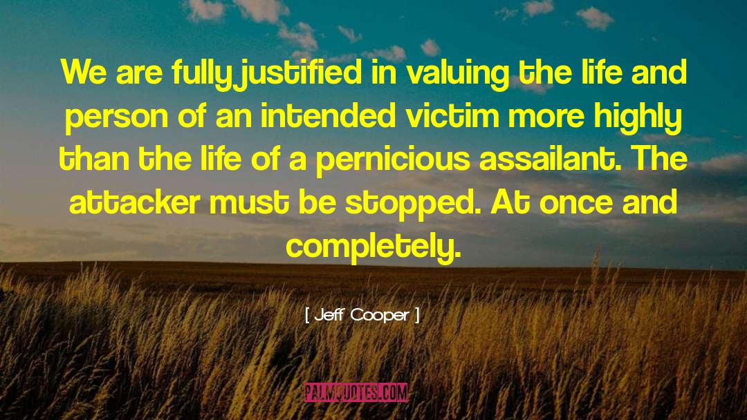Valuing Yourself quotes by Jeff Cooper