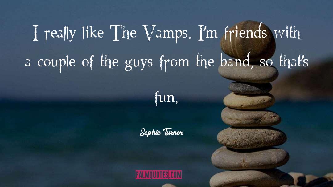 Vamp quotes by Sophie Turner