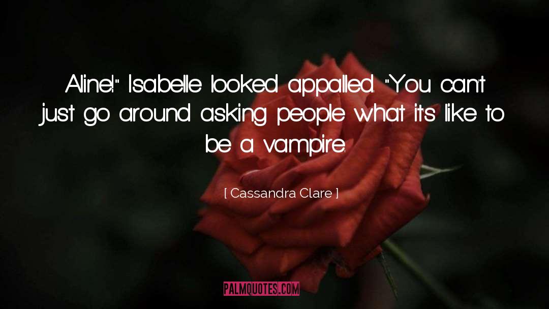 Vampire Apocalypse quotes by Cassandra Clare