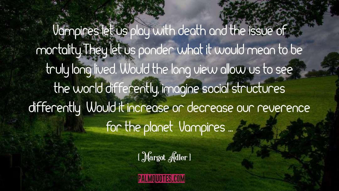 Vampire Bibliography quotes by Margot Adler