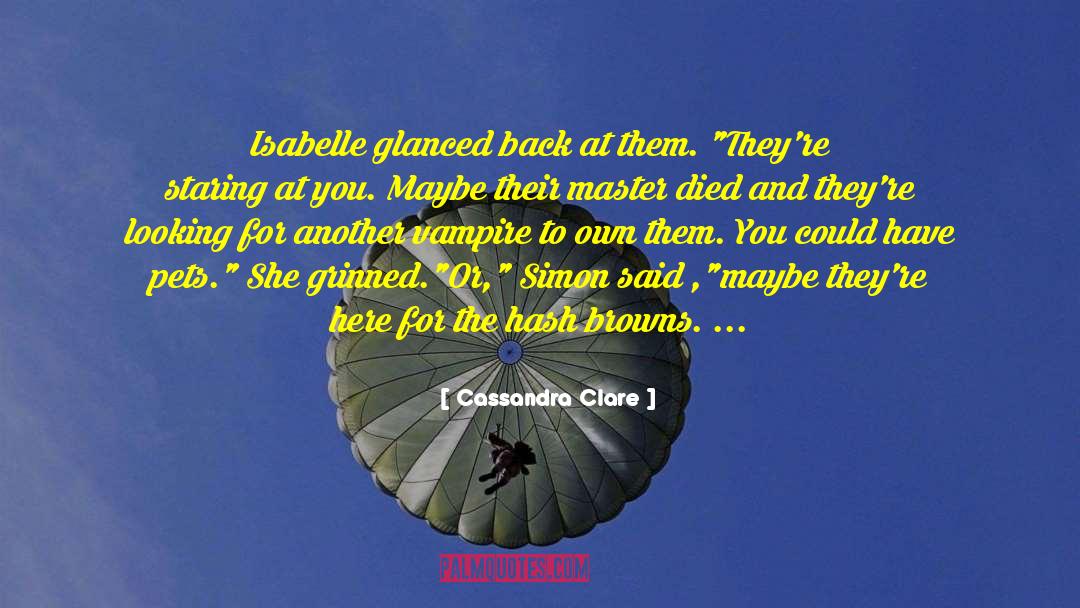 Vampire Bibliography quotes by Cassandra Clare