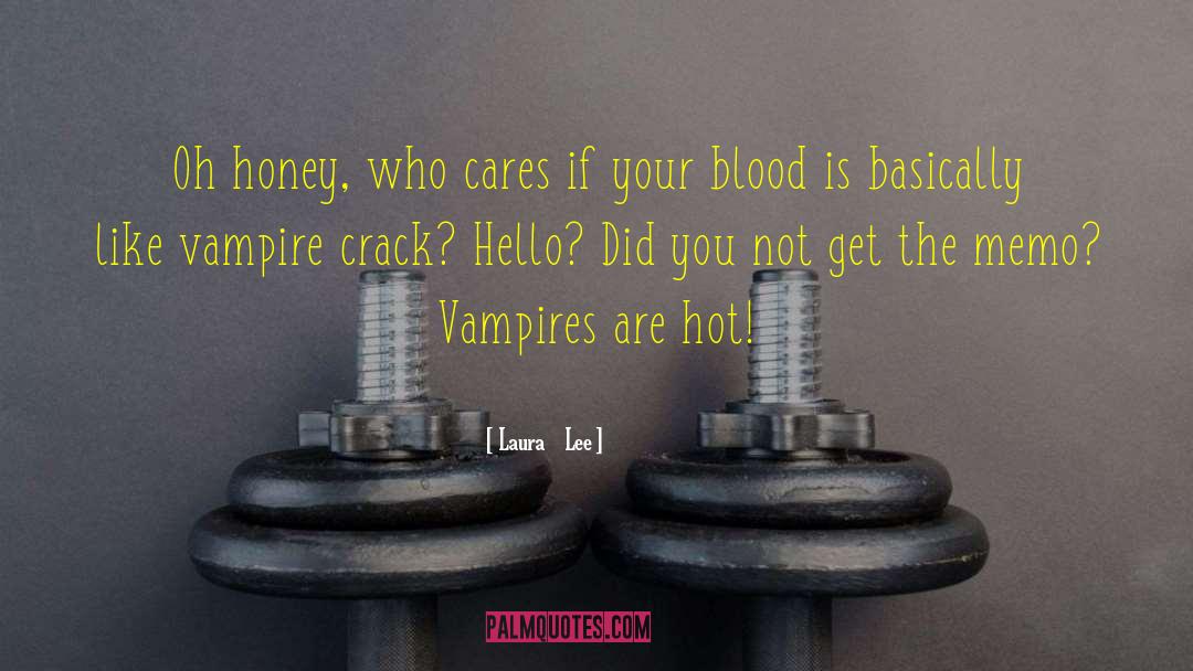 Vampire Bikes quotes by Laura    Lee