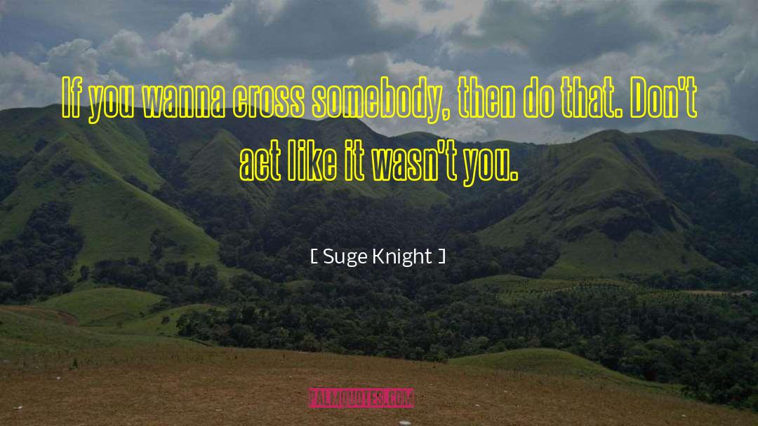 Vampire Knight quotes by Suge Knight