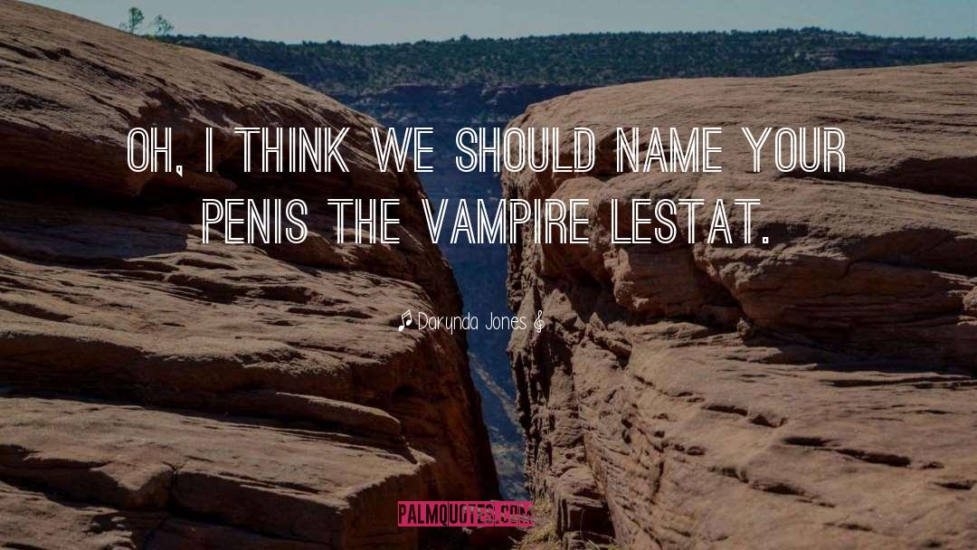 Vampire Lestat quotes by Darynda Jones