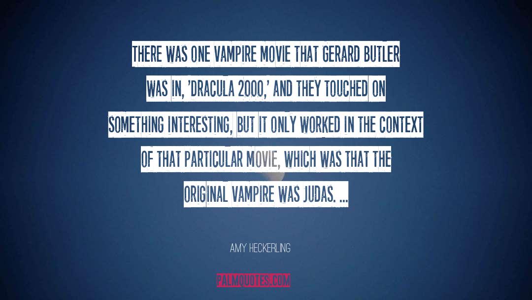 Vampire Movie quotes by Amy Heckerling