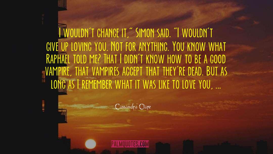 Vampire Mythology quotes by Cassandra Clare