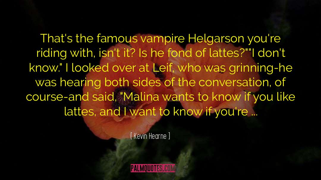 Vampire On Wizard Absurdity quotes by Kevin Hearne