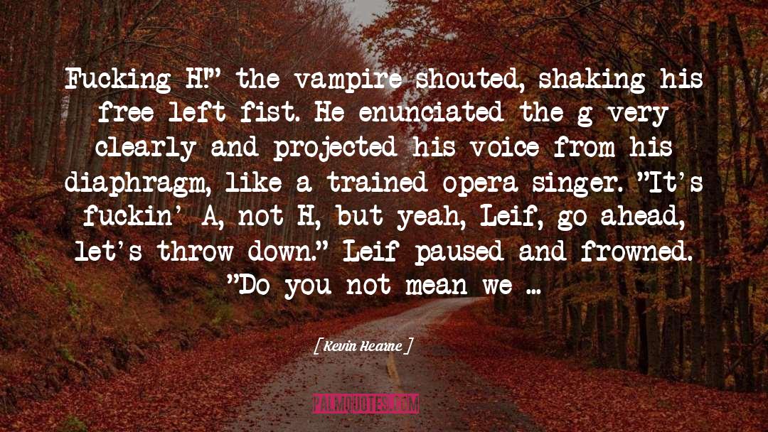 Vampire quotes by Kevin Hearne