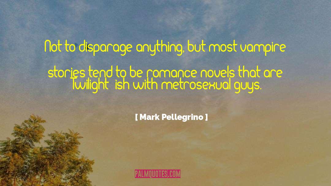 Vampire Stories quotes by Mark Pellegrino
