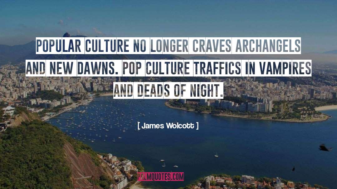 Vampires Of Venice quotes by James Wolcott