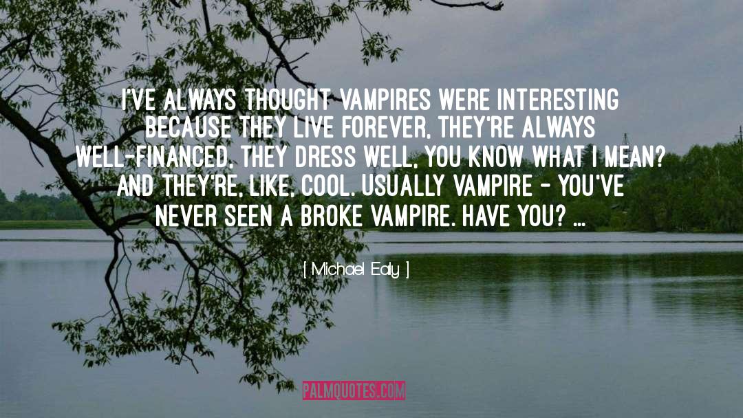 Vampires quotes by Michael Ealy