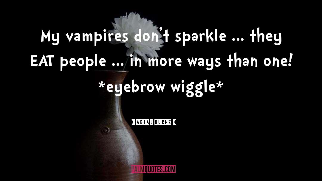 Vampires quotes by Arial Burnz