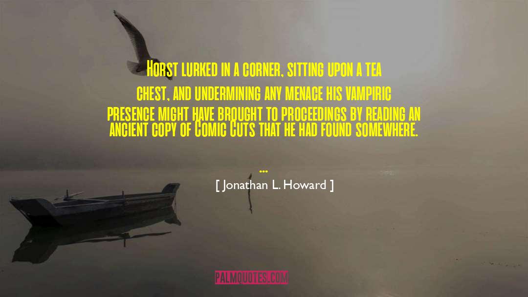 Vampiric quotes by Jonathan L. Howard