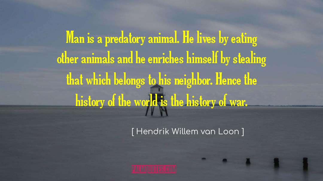 Van Damme quotes by Hendrik Willem Van Loon