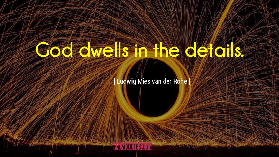 Van Der Woude Nokesville quotes by Ludwig Mies Van Der Rohe
