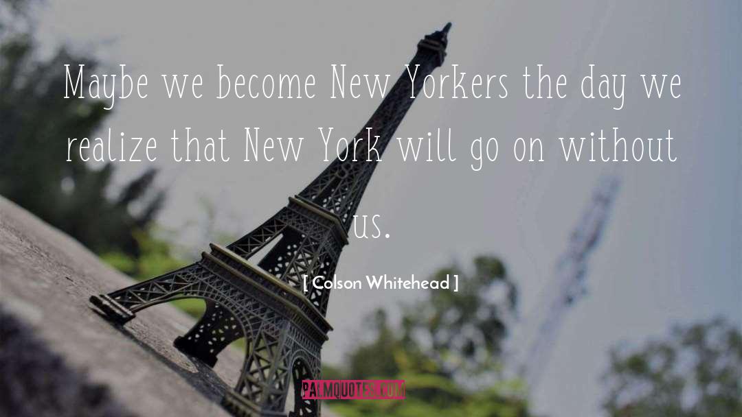 Van Duzer New York quotes by Colson Whitehead
