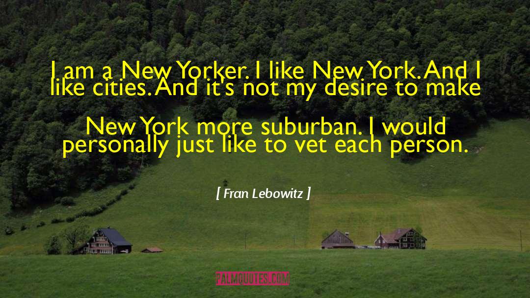 Van Duzer New York quotes by Fran Lebowitz