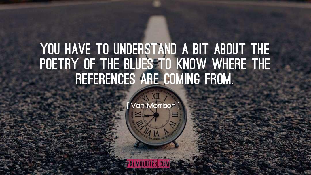 Van Evera quotes by Van Morrison